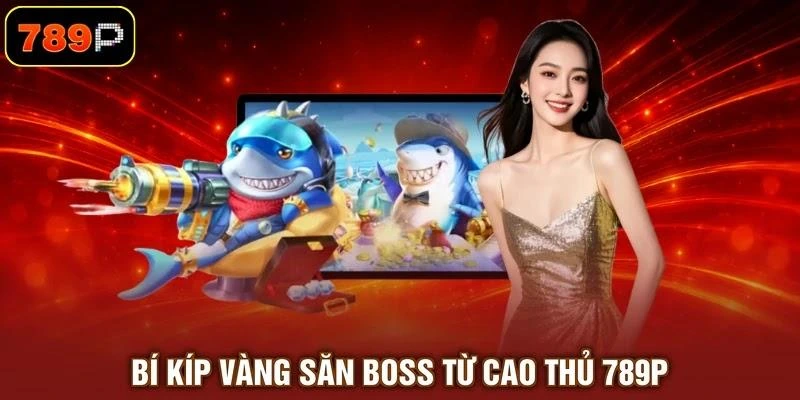 bi-kip-vang-san-boss-tu-cao-thu-789p Bí kíp vàng săn boss từ cao thủ 789P
