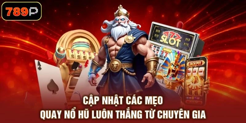 cap-nhat-cac-meo-quay-hu-luon-thang-tu-chuyen-gia Cập nhật các mẹo quay hũ luôn thắng từ chuyên gia