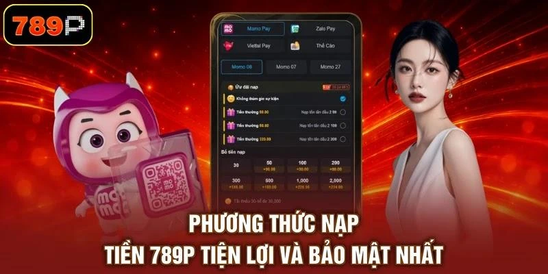 phuong-thuc-nap-tien-789p-tien-loi-va-bao-mat-nhat Phương thức nạp tiền 789P tiện lợi và bảo mật nhất