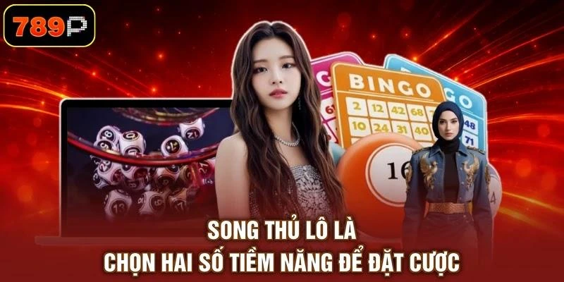song-thu-lo-la-chon-hai-so-tiem-nang-de-dat-cuoc Song thủ lô là chọn hai số tiềm năng để đặt cược